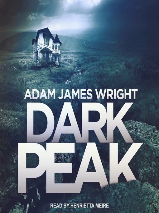 Title details for Dark Peak by Adam J. Wright - Available